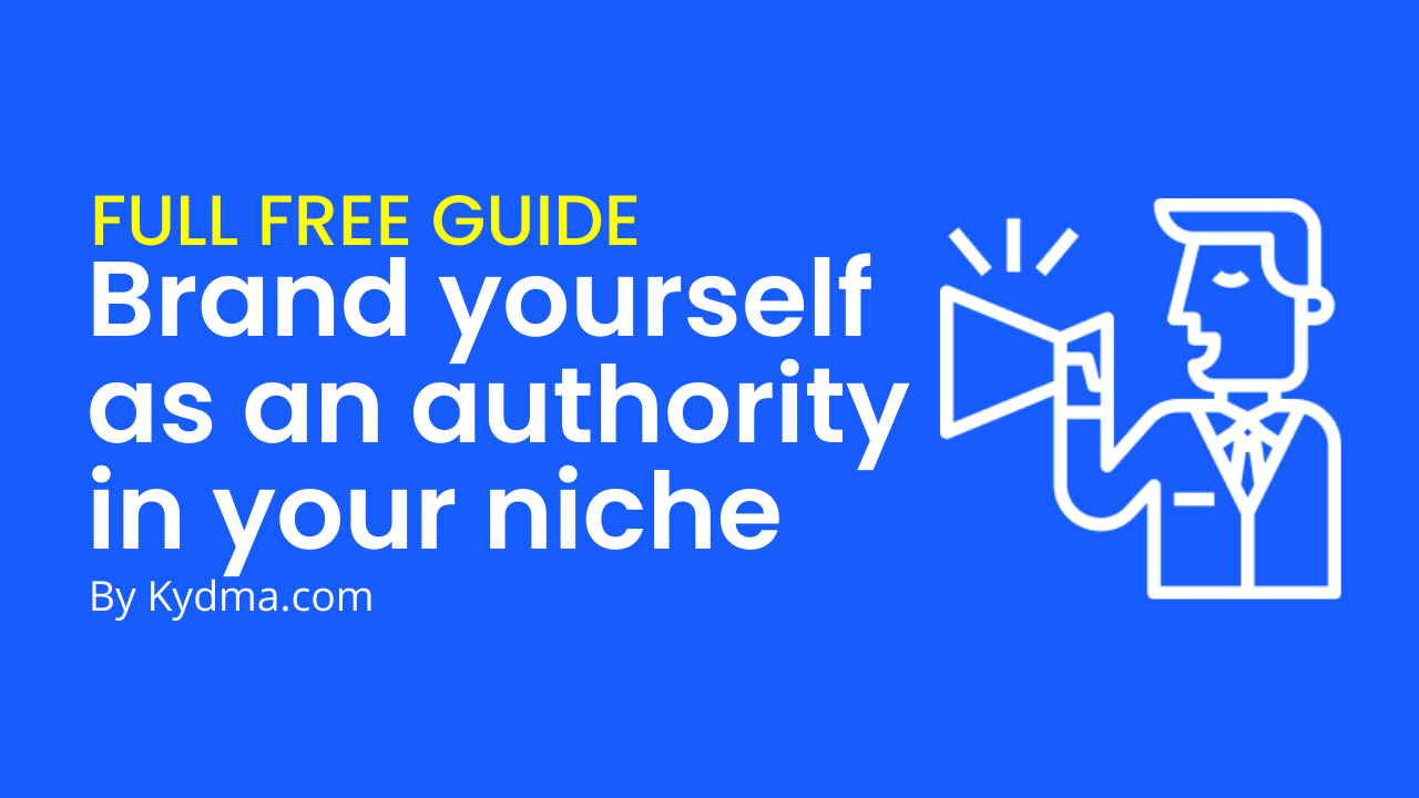 Brand yourself as an authority in your niche